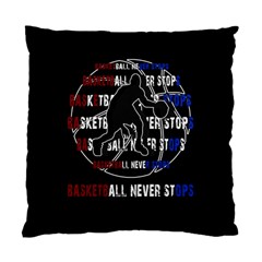 Basketball Never Stops Standard Cushion Case (one Side)