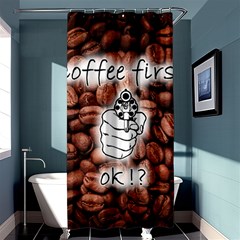 Coffee First, Ok Shower Curtain 36  X 72  (stall) 