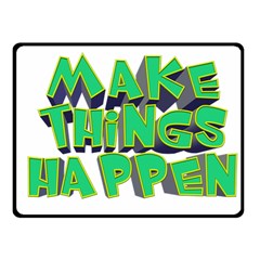 Act Do Text Make Tackle Implement Fleece Blanket (small)